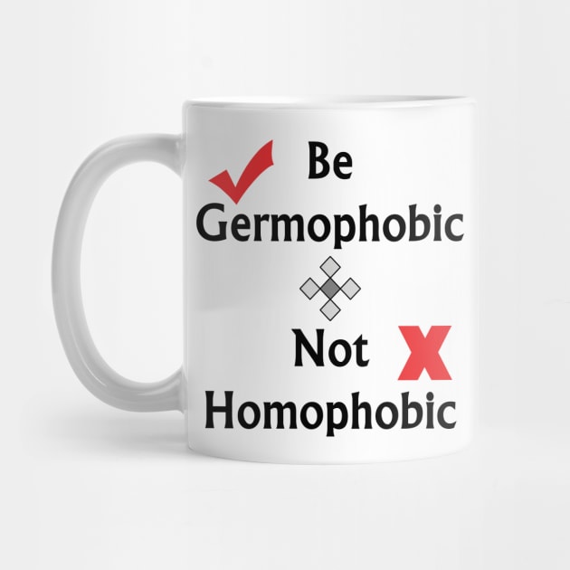 Be Germophobic, Not Homophobic - Typography Design by art-by-shadab